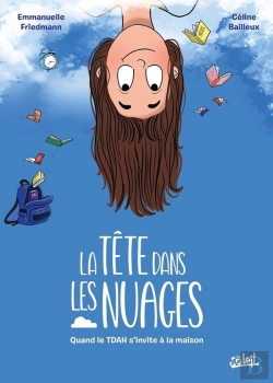 Bertrand.pt - La Tête Dans Les Nuages : Quand Le Tda(H) S'Invite À La Maison