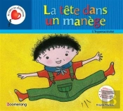 La Tête Dans Un Manège : L'Hyperactivité