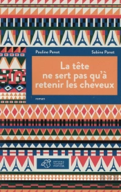 La Tête Ne Sert Pas Qu'À Retenir Les Cheveux