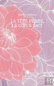 La Tête Pense, Le Coeur Sait