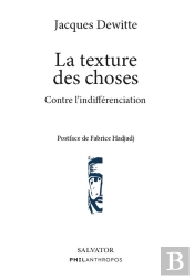 La Texture Des Choses : Contre L'Indifférenciation