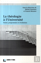 La Théologie À L'Université : Statut, Programmes Et Évolutions