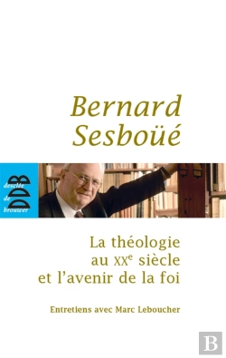 Bertrand.pt - La Théologie Au Xxe Siècle Et L'Avenir De La Foi : Entretiens