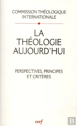 Bertrand.pt - La Theologie Aujourd'Hui. Perspective Principes Et Criteres