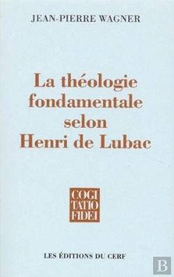 Bertrand.pt - La Théologie Fondamentale Selon Henri De Lubac