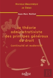 La Théorie Administrativiste Des Principes Généraux Du Droit : Continuité Et Modernité