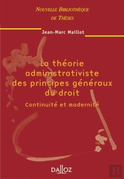 Bertrand.pt - La Théorie Administrativiste Des Principes Généraux Du Droit : Continuité Et Modernité