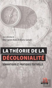 La Théorie De La Décolonialité : Sémantique Et Pratiques Textuelles