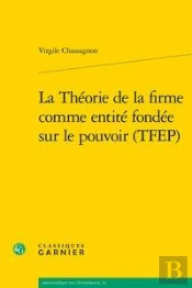 La Theorie De La Firme Comme Entite Fondee Sur Le Pouvoir (Tfep)