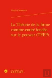 La Theorie De La Firme Comme Entite Fondee Sur Le Pouvoir (Tfep)