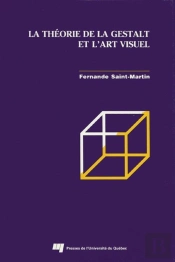 La Théorie De La Gestalt Et L'Art Visuel ; Essai Sur Les Fondements De La Sémiotique Visuelle
