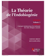 La Théorie De L'Endobiogénie Tome 3 : Concepts Fondamentaux Du Traitement Des États Cliniques Courants
