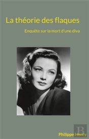 La Theorie Des Flaques - Enquete Sur La Mort D'Une Diva