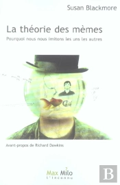 La Theorie Des Memes ; Pourquoi Nous Nous Imitons Les Uns Les Autres