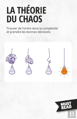 Bertrand.pt - La Théorie Du Chaos : Trouver De L'Ordre Dans La Complexité Et Prendre Les Bonnes Décisions