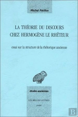 Bertrand.pt - La Théorie Du Discours Chez Hermogène Le Rhéteur. : Essai Sur La Structure De La Rhétorique Ancienne.