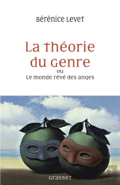 La Théorie Du Genre Ou Le Monde Rêvé Des Anges