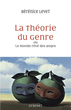 Bertrand.pt - La Théorie Du Genre Ou Le Monde Rêvé Des Anges