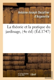 La Theorie Du Jardinage 4e Edition Edition 1747