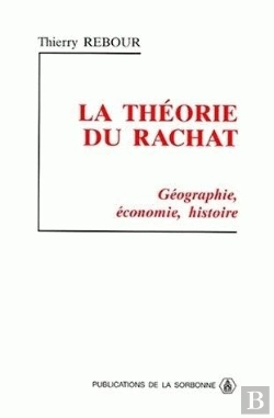 Bertrand.pt - La Theorie Du Rachat ; Geographie Economie Histoire