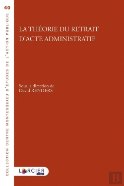 Bertrand.pt - La Théorie Du Retrait D'Acte Administratif