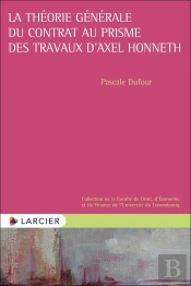 La Théorie Générale Du Contrat Au Prisme Des Travaux D'Axel Honneth