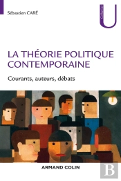 La Théorie Politique Contemporaine : Courants, Auteurs, Débats