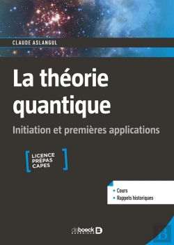 Bertrand.pt - La Théorie Quantique : Initiation Et Premières Applications ; Licence Prépas Capes