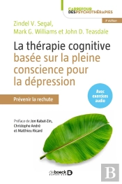 La Thérapie Cognitive Basée Sur La Pleine Conscience Pour La Dépression ; Prévenir La Rechute