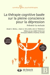 La Thérapie Cognitive Basée Sur La Pleine Conscience Pour La Dépression ; Une Nouvelle Approche Pour Prévenir La Rechute