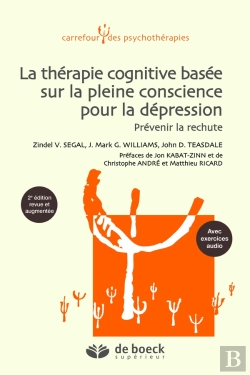 Bertrand.pt - La Thérapie Cognitive Basée Sur La Pleine Conscience Pour La Dépression ; Une Nouvelle Approche Pour Prévenir La Rechute