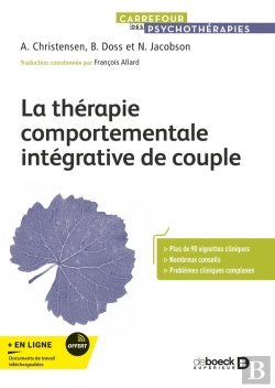 Bertrand.pt - La Thérapie Comportementale Intégrative De Couple : Comment Créer L'Acceptation Et Le Changement ?