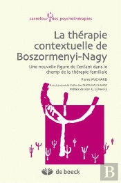 La Therapie Contextuelle De Boszormenyi-Nagy ; Une Nouvelle Figure De L'Enfant Dans Le Champ De La Therapie Familiale