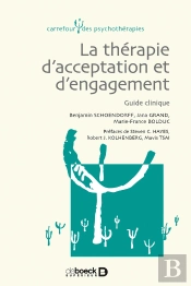 La Thérapie De L'Acceptation Et De L'Engagement ; Guide Clinique