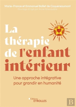 Bertrand.pt - La Therapie De L'Enfant Interieur - Une Approche Integrative Pour Grandir En Humanite