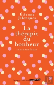 La Thérapie Du Bonheur