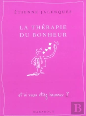 La Therapie Du Bonheur
