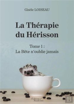 Bertrand.pt - La Thérapie Du Hérisson T.1 : La Bête N'Oublie Jamais