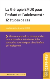 La Thérapie Emdr Pour L'Enfant Et L'Adolescent : 12 Études De Cas