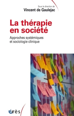 Bertrand.pt - La Thérapie En Société : Approches Systémiques Et Sociologie Clinique