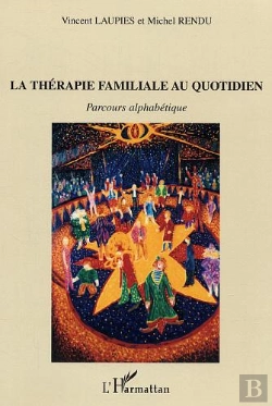 Bertrand.pt - La Thérapie Familiale Au Quotidien : Parcours Alphabétique