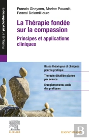 La Thérapie Fondée Sur La Compassion : Principes Et Applications Cliniques