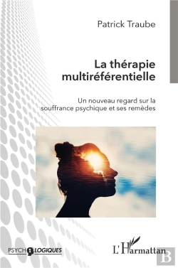 Bertrand.pt - La Thérapie Multiréférentielle : Un Nouveau Regard Sur La Souffrance Psychique Et Ses Remèdes