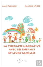 La Thérapie Narrative Avec Les Enfants Et Leurs Familles