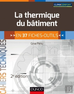 Bertrand.pt - La Thermique Du Bâtiment ; En 37 Fiches-Outils (2e Édition)