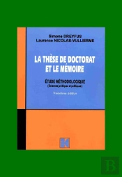 La Thèse De Doctorat Et Le Mémoire ; Étude Méthodologique (3e Édition)