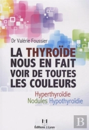 La Thyroïde Nous En Fait Voir De Toutes Les Couleurs
