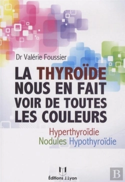 Bertrand.pt - La Thyroïde Nous En Fait Voir De Toutes Les Couleurs