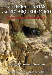 La Tierra De Antas Y Su Río Arqueológico