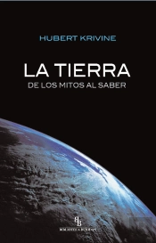 La Tierra, De Los Mitos Al Saber